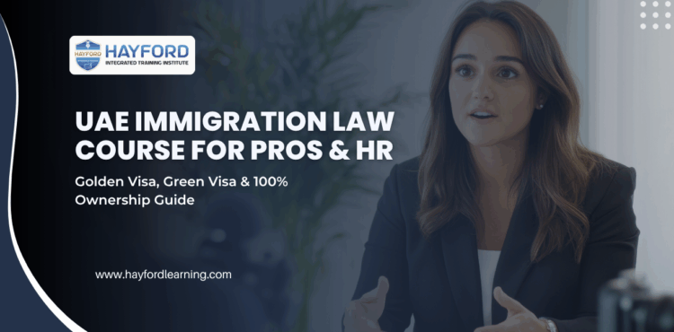 UAE Immigration Law Course for PROs & HR: Golden Visa, Green Visa & 100% Ownership Guide
