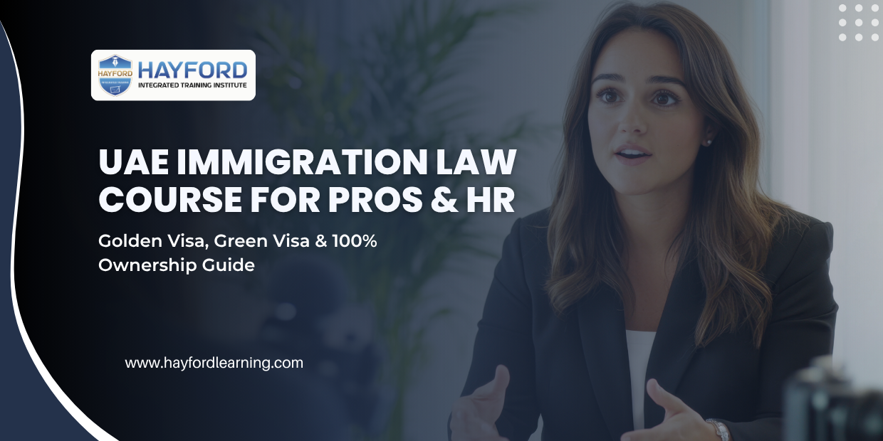 UAE Immigration Law Course for PROs & HR: Golden Visa, Green Visa & 100% Ownership Guide