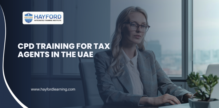 CPD Training for Tax Agents in the UAE: Everything You Need to Know