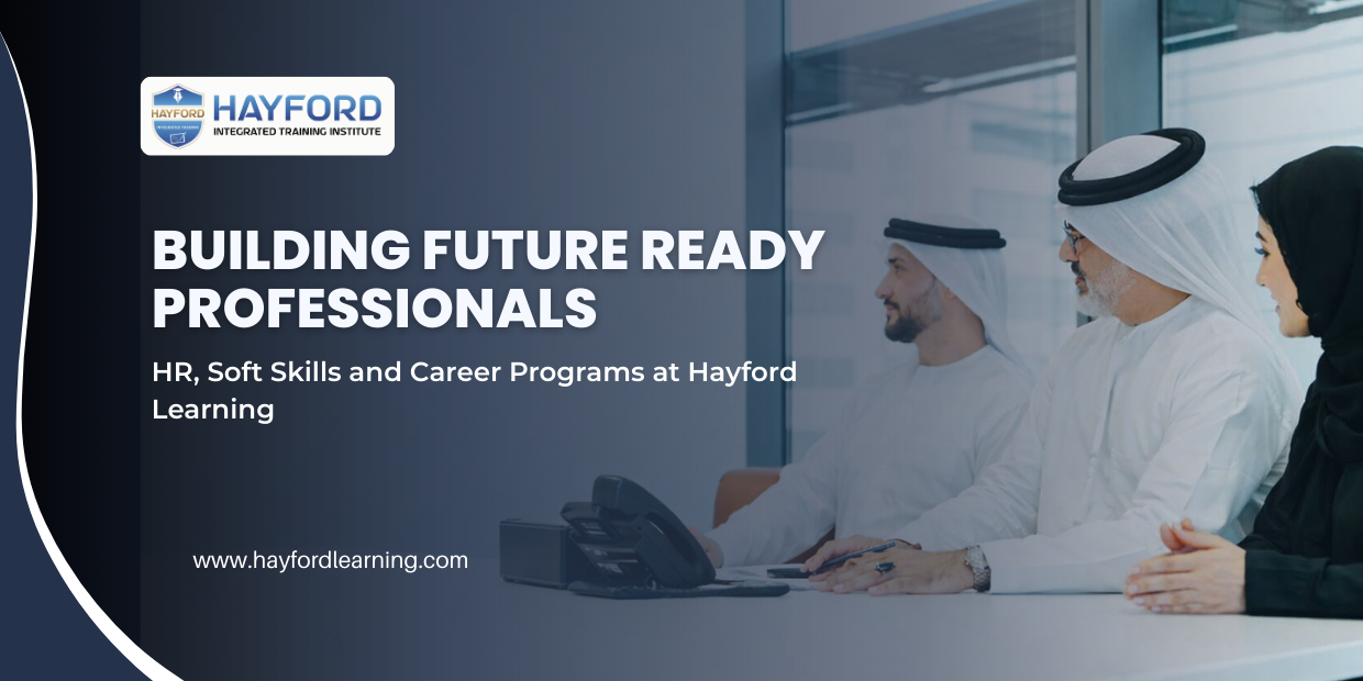 Building Future Ready Professionals: HR, Soft Skills and Career Programs at Hayford Learning