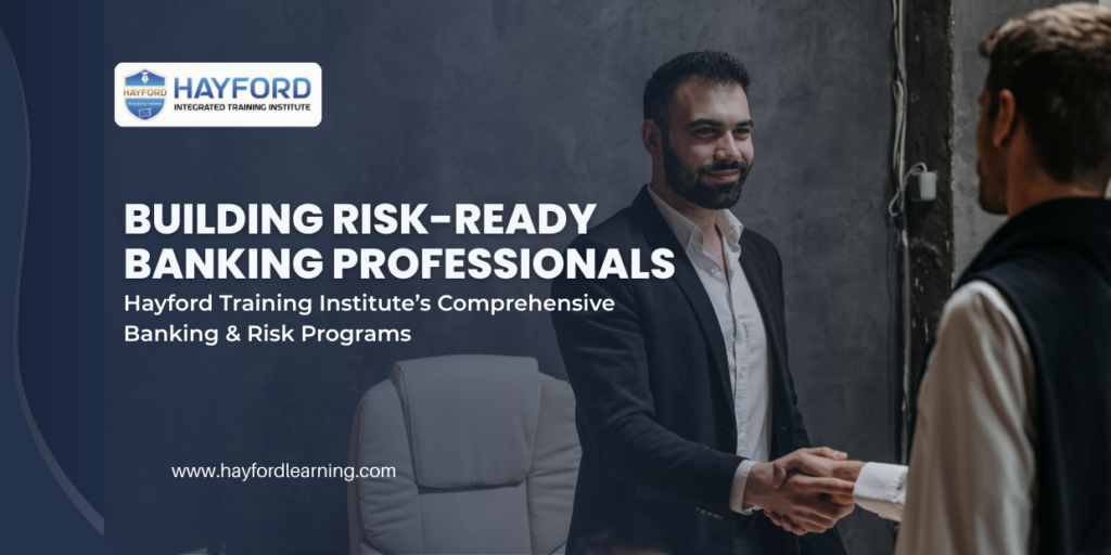 Professional banner for Hayford Integrated Training Institute promoting banking and risk management training, featuring two business professionals shaking hands with the headline “Building Risk Ready Banking Professionals.”
